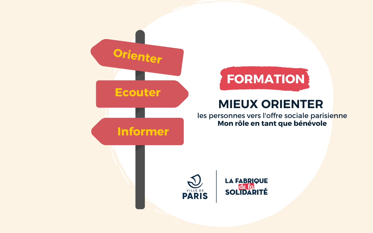 Formation "Mieux orienter vers l'offre sociale parisienne : mon rôle en tant que bénévole"