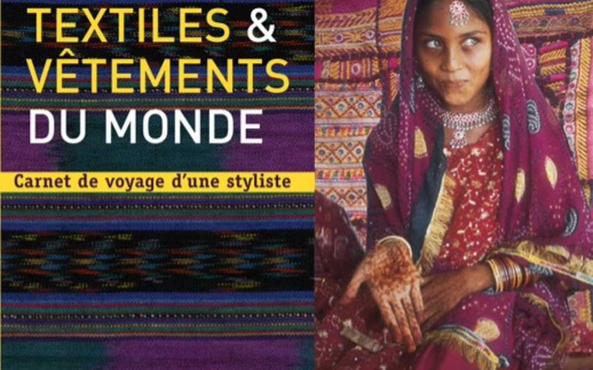 Textiles et vêtements du monde : rencontre avec la styliste et collectionneuse Catherine Legrand