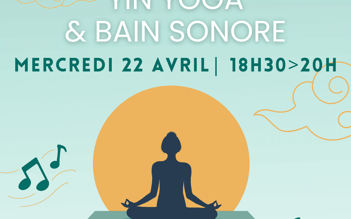 Atelier Yin yoga & Bain sonore