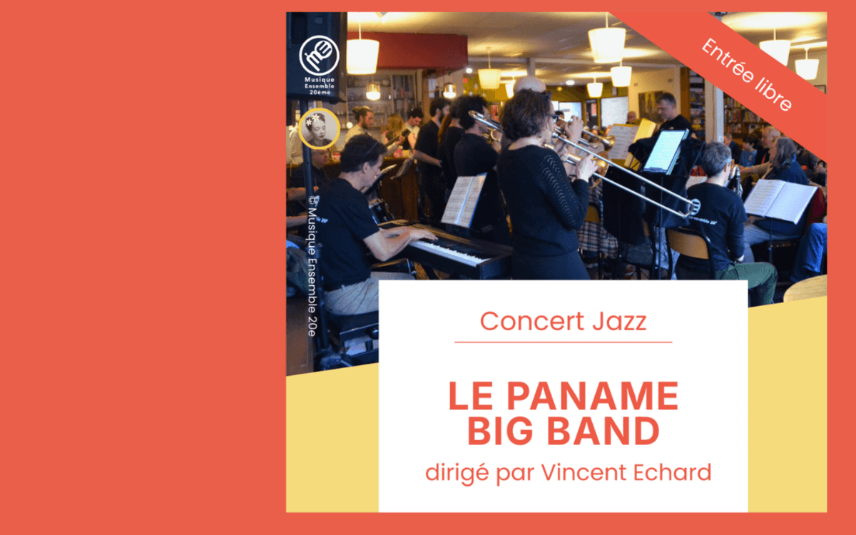 Concert jazz – Le Paname Big Band de Musique Ensemble 20e