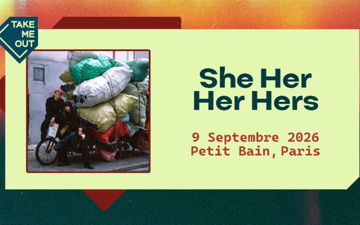 Take Me Out : She Her Her Hers en concert à Paris !