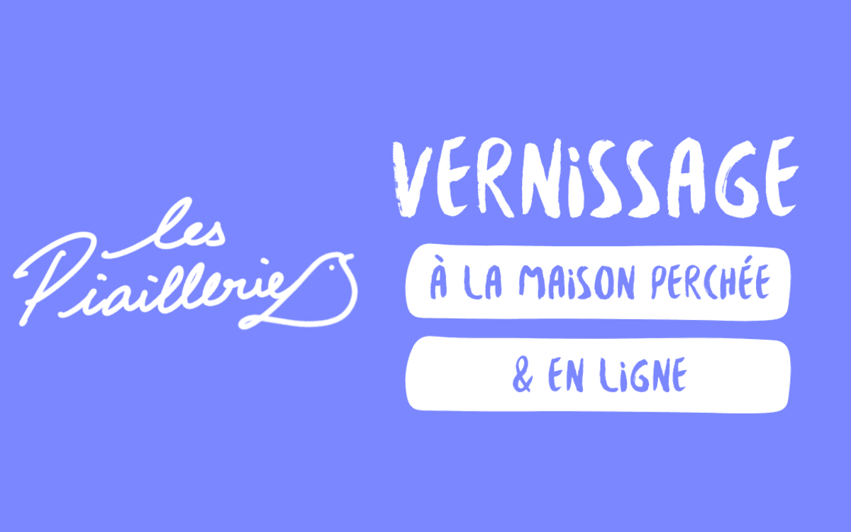 Vernissage des Piailleries