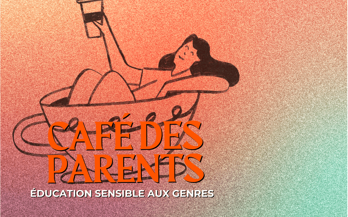 Café des parents "Éducation sensible aux genres"