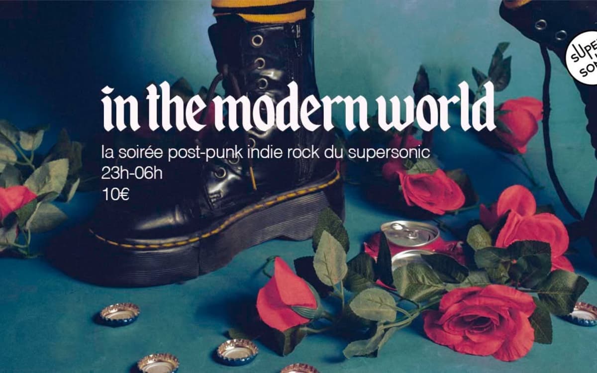 In The Modern World / La soirée Post Punk Indie Rock