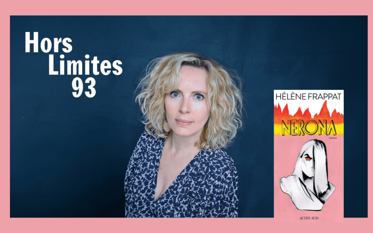 Jouer avec le FEU : rencontre avec Hélène Frappat