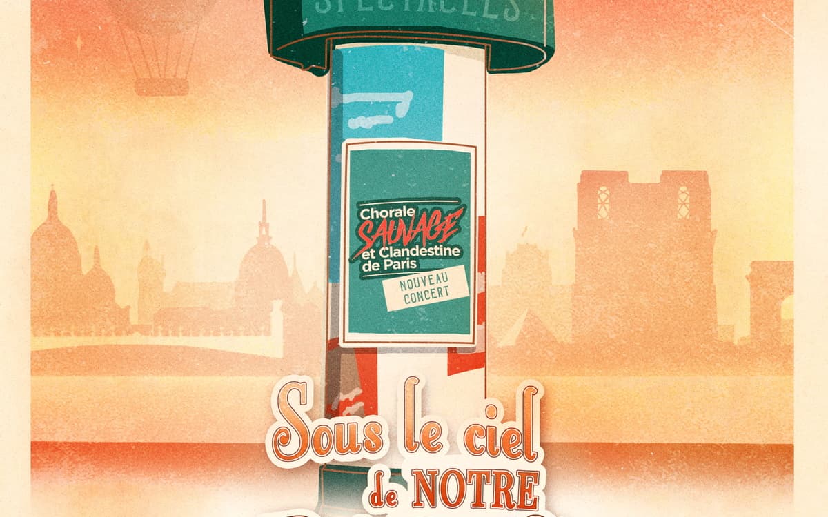 Sous le ciel de notre Paris - Chorale Sauvage et Clandestine