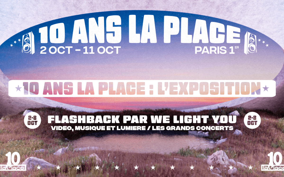 Flashback, retour sur 10 ans de concerts, d’images et de lumière : 10 ans de La Place