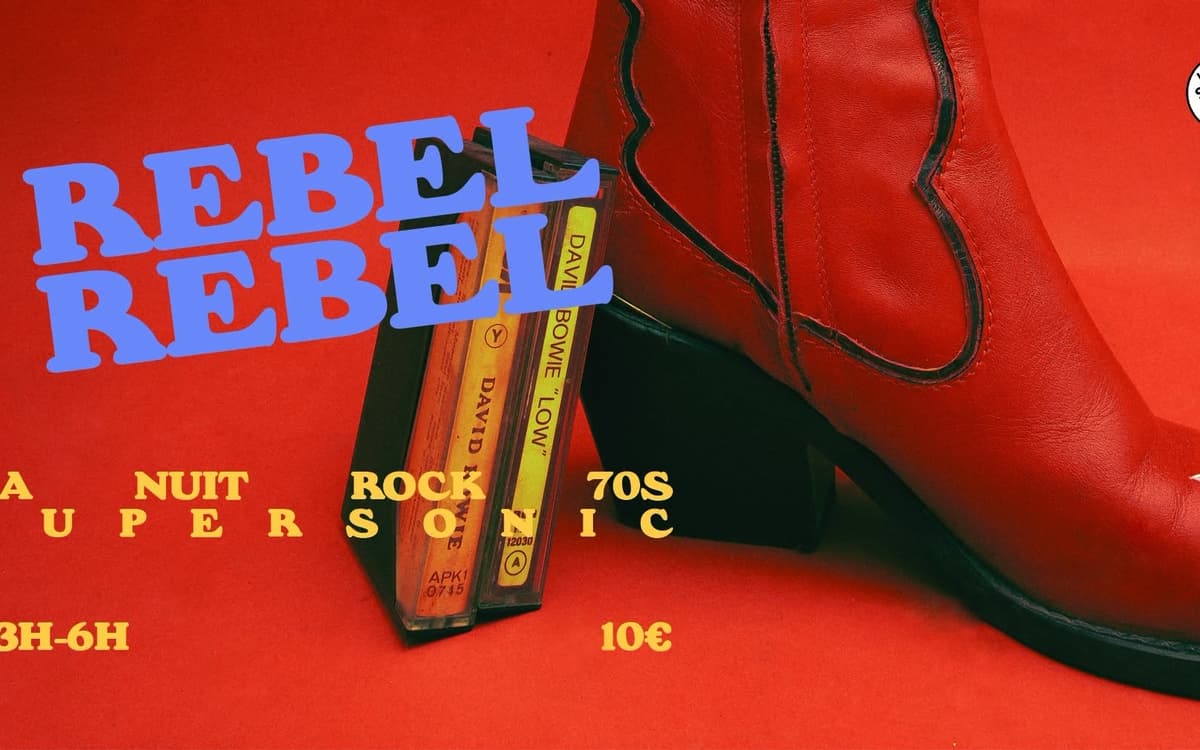 Rebel Rebel / La Nuit Rock 70's