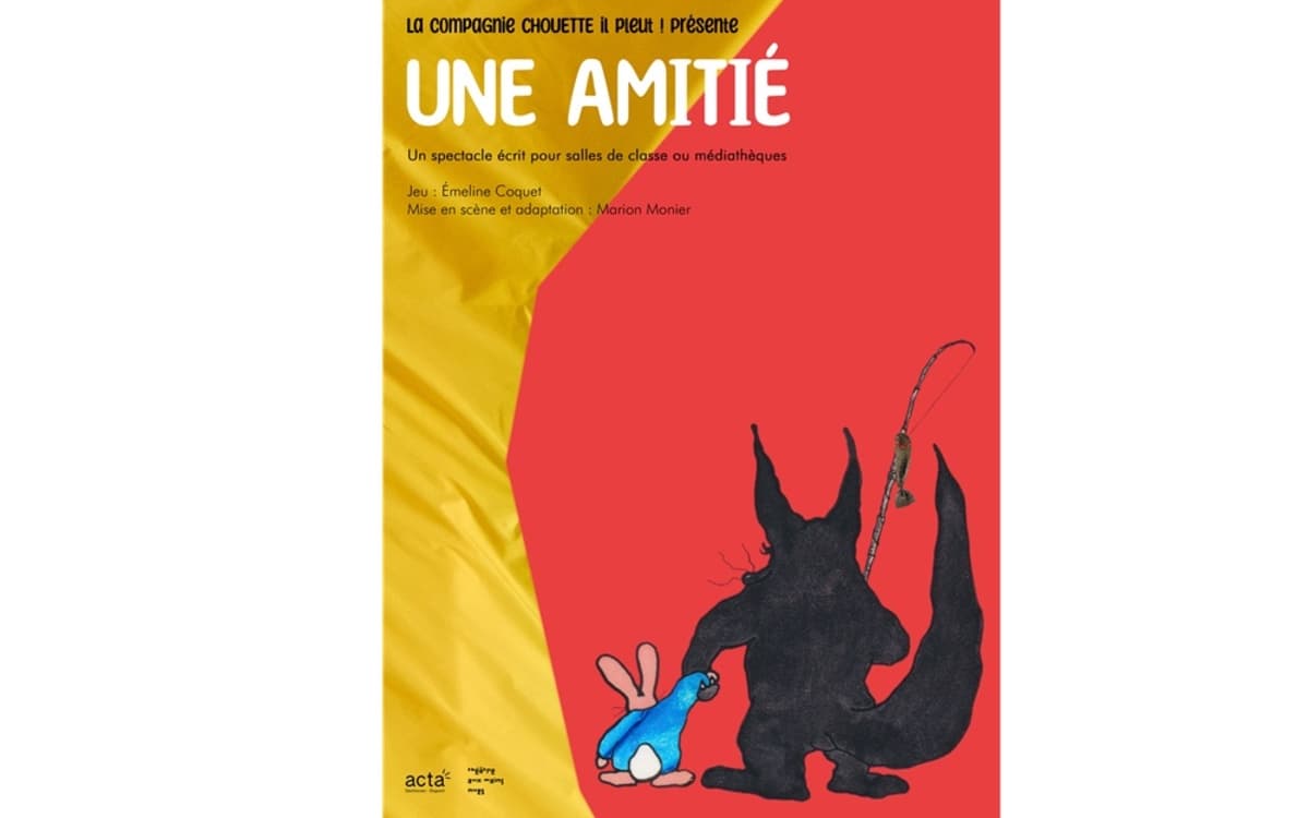 Spectacle "Une amitié” par la compagnie Chouette il pleut