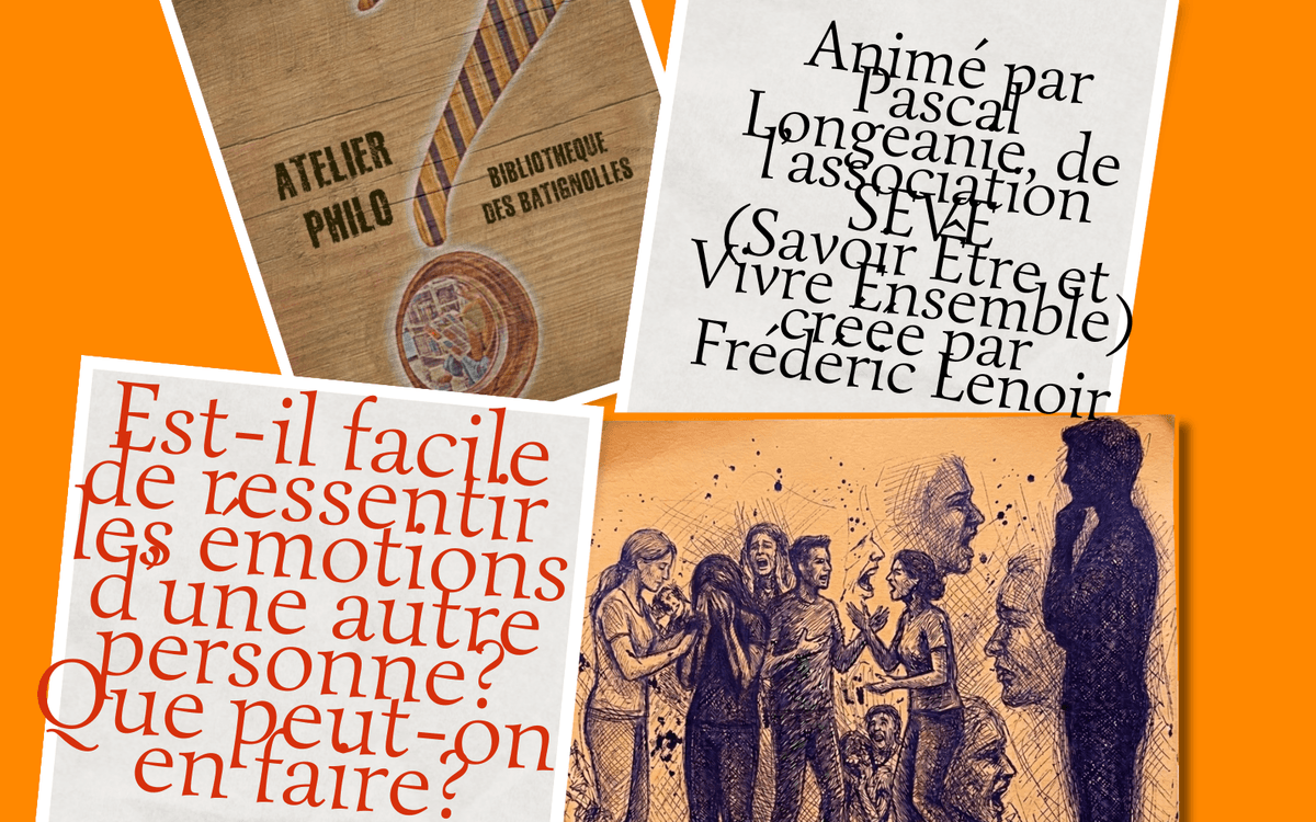 Atelier philo : Est-il facile de ressentir les émotions d’une autre personne ? Que peut-on en faire ?