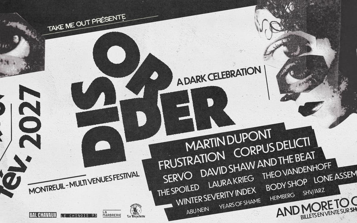 DISORDER FESTIVAL : A Dark Celebration - 6 & 7 Fév. 2027 - Montreuil