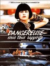 Dangereuse sous tous rapports