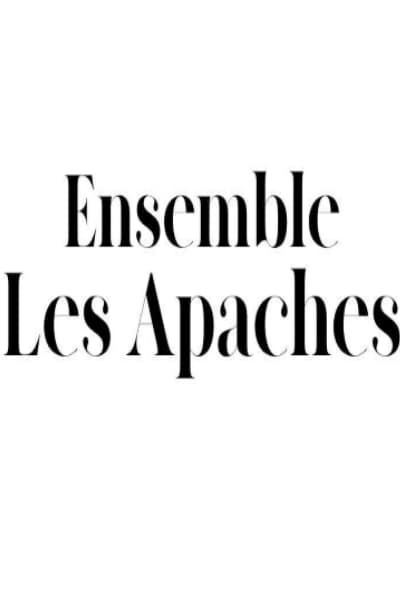 ENSEMBLE LES APACHES — THEATRE MUSICAL DU CHATELET (TMP)