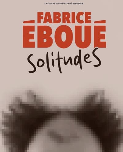 Spectacle SOLITUDES - LE TRIANON Paris