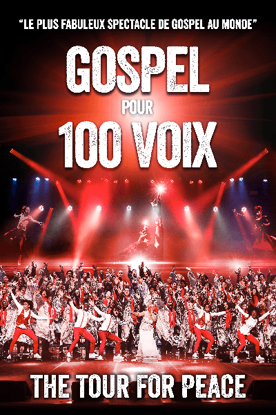 GOSPEL POUR 100 VOIX — LE DOME DE PARIS - PALAIS DES SPORTS